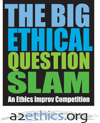 The Big Ethical Question Slam